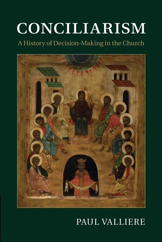 Conciliarism: A History Of Decision-Making In The Church - Image 1