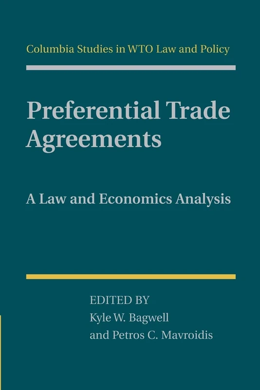Preferential Trade Agreements: A Law And Economics Analysis
