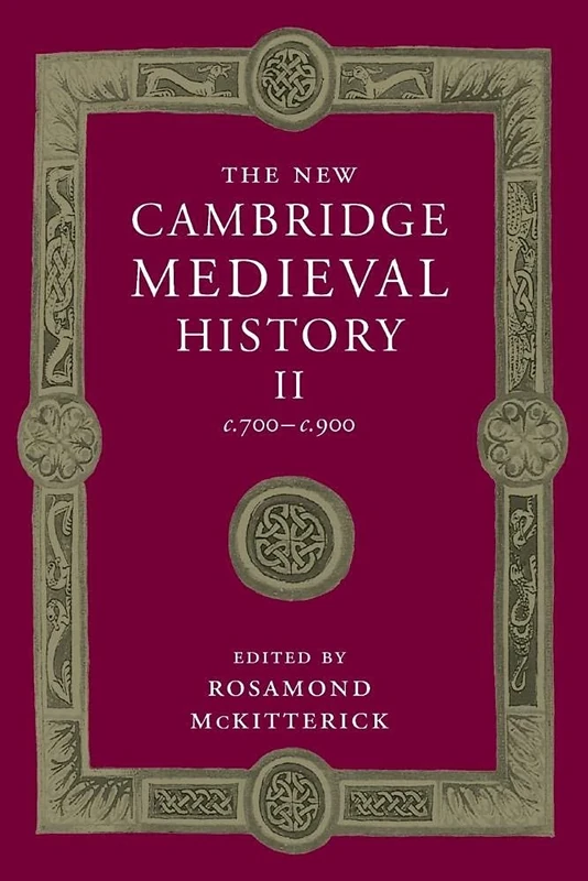 The New Cambridge Medieval History: Volume 2, c.700-c.900 (The New Cambridge Medieval History, Series Number 2)