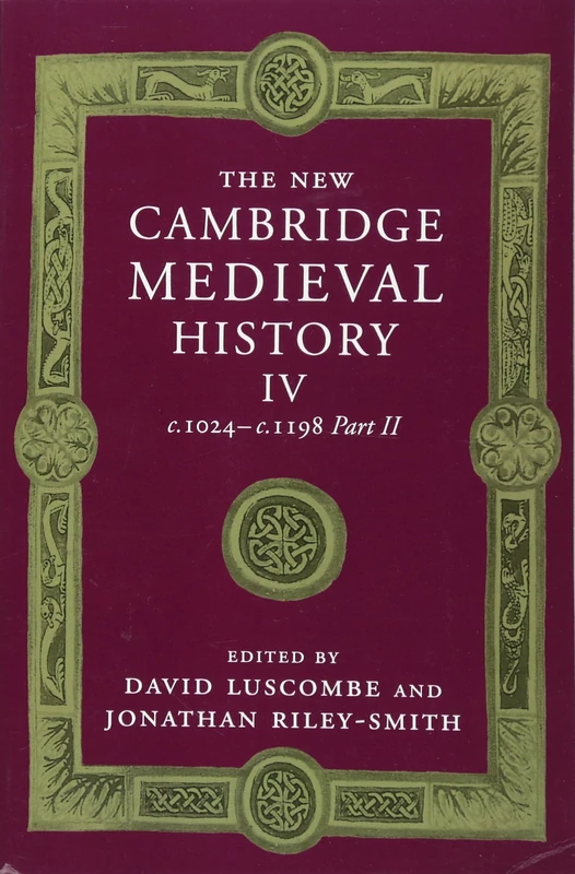 The New Cambridge Medieval History: Volume 4, c.1024-c.1198, Part 2 (The New Cambridge Medieval History, Series Number 4)