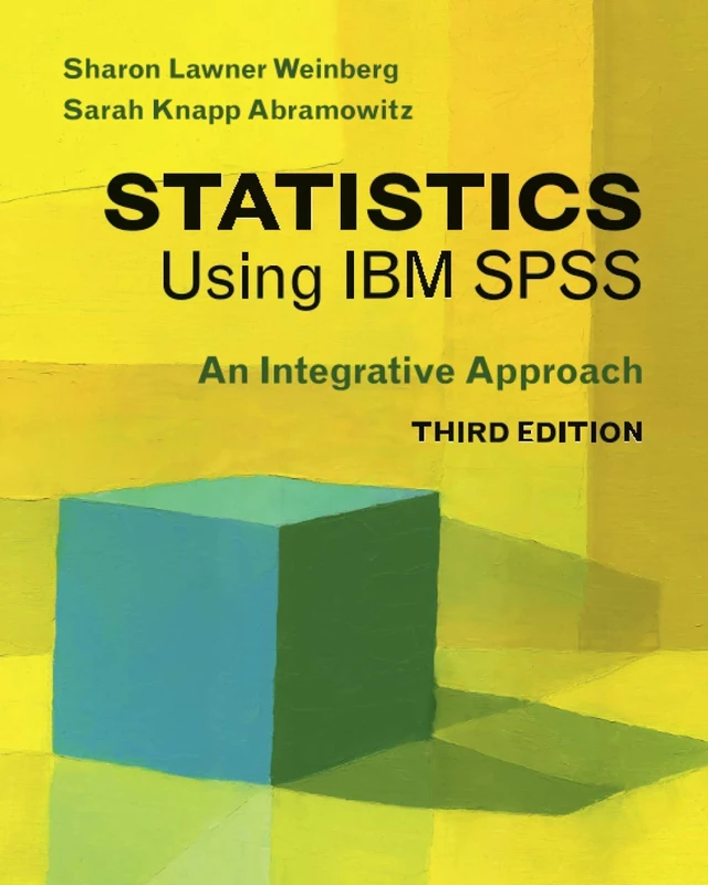 Statistics Using IBM SPSS, Third Edition: An Integrative Approach