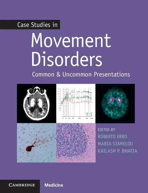 Case Studies in Movement Disorders: Common and Uncommon Presentations (Case Studies in Neurology)