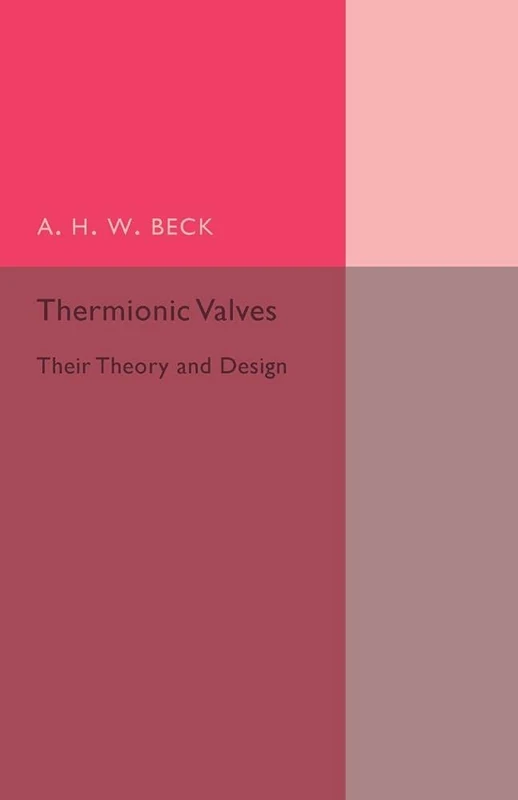 Thermionic Valves: Their Theory and Design - Image 1