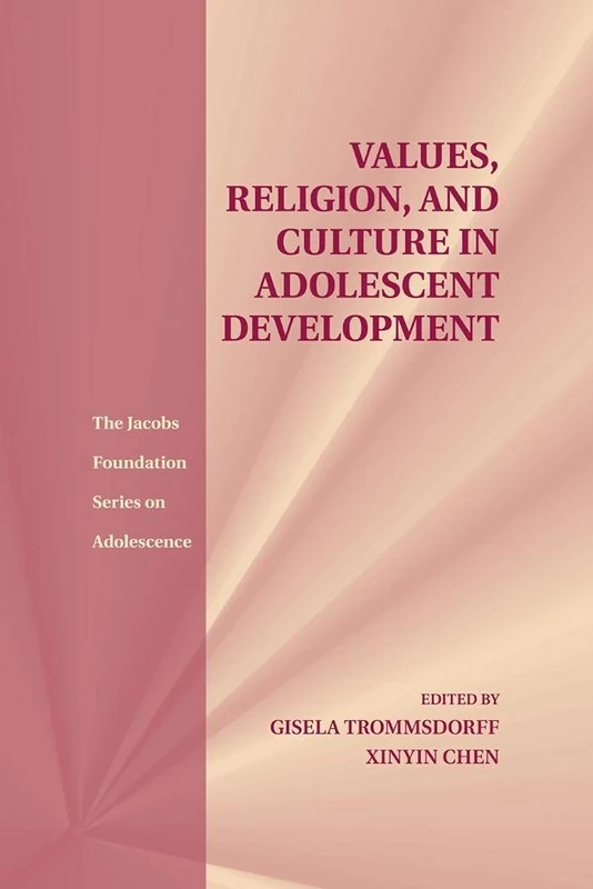 Values, Religion, and Culture in Adolescent Development (The Jacobs Foundation Series on Adolescence)