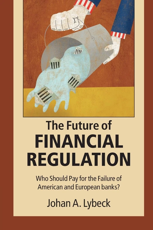 The Future of Financial Regulation: Who Should Pay for the Failure of American and European Banks? - Image 1