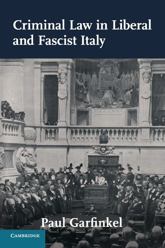 Criminal Law in Liberal and Fascist Italy (Studies in Legal History) - Image 1