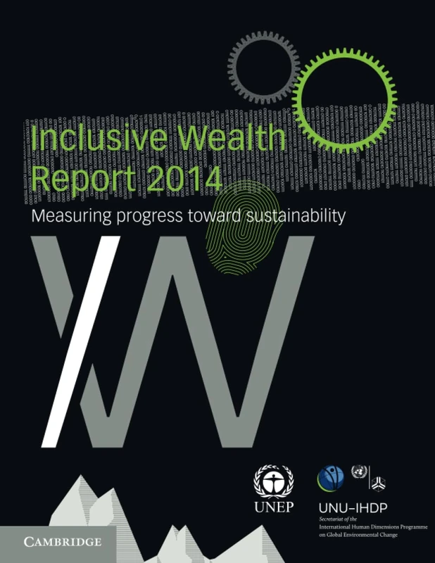 Inclusive Wealth Report 2014: Measuring Progress toward Sustainability