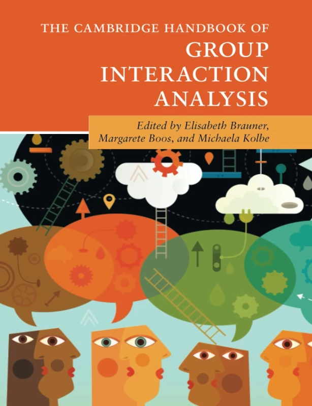 The Cambridge Handbook of Group Interaction Analysis (Cambridge Handbooks in Psychology)