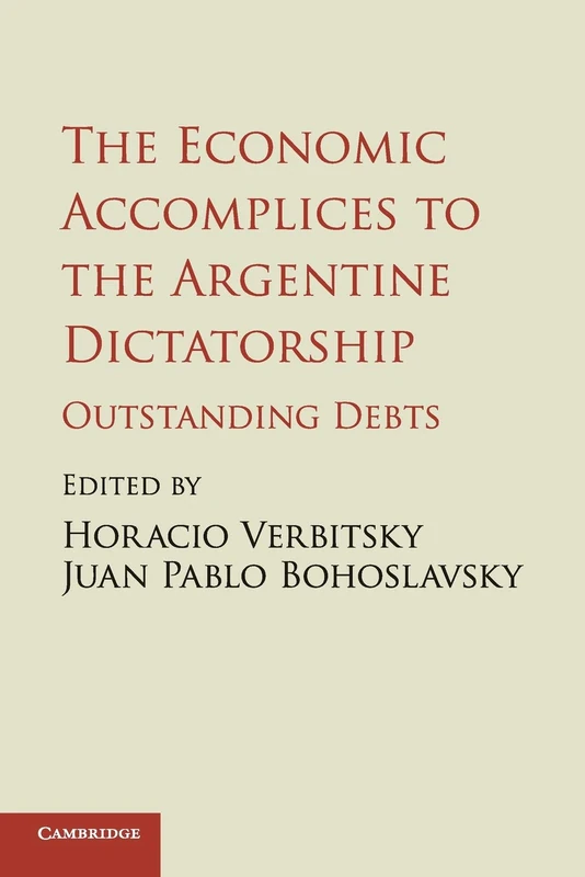 The Economic Accomplices to the Argentine Dictatorship: Outstanding Debts