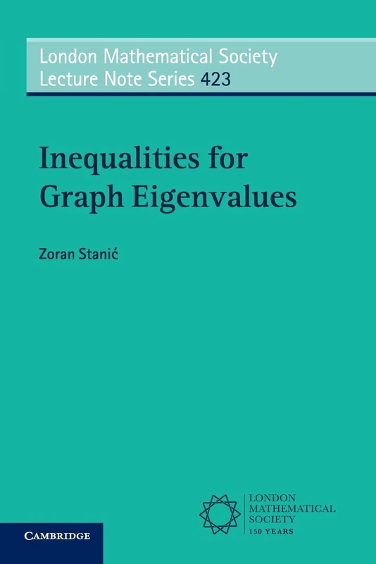 Inequalities for Graph Eigenvalues: 423 (London Mathematical Society Lecture Note Series, Series Number 423)