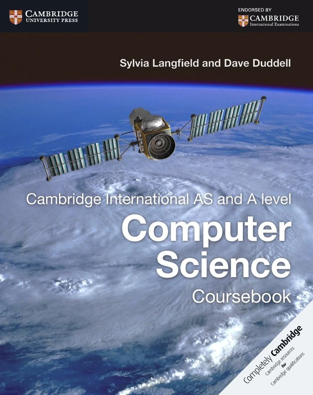 Cambridge International AS and A Level Computer Science Coursebook (Cambridge International Examinations)