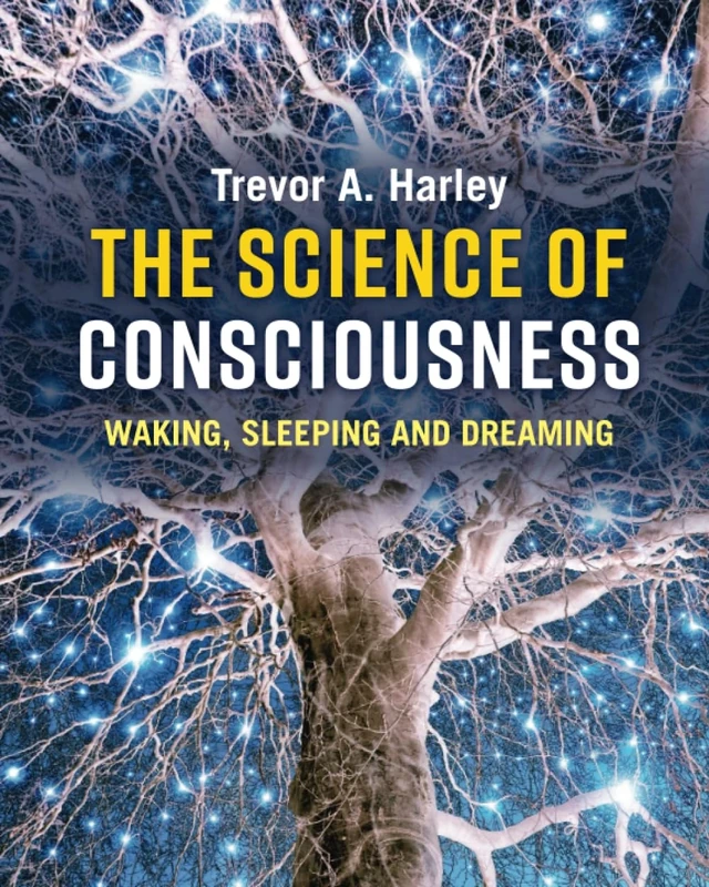 The Science of Consciousness: Waking, Sleeping and Dreaming