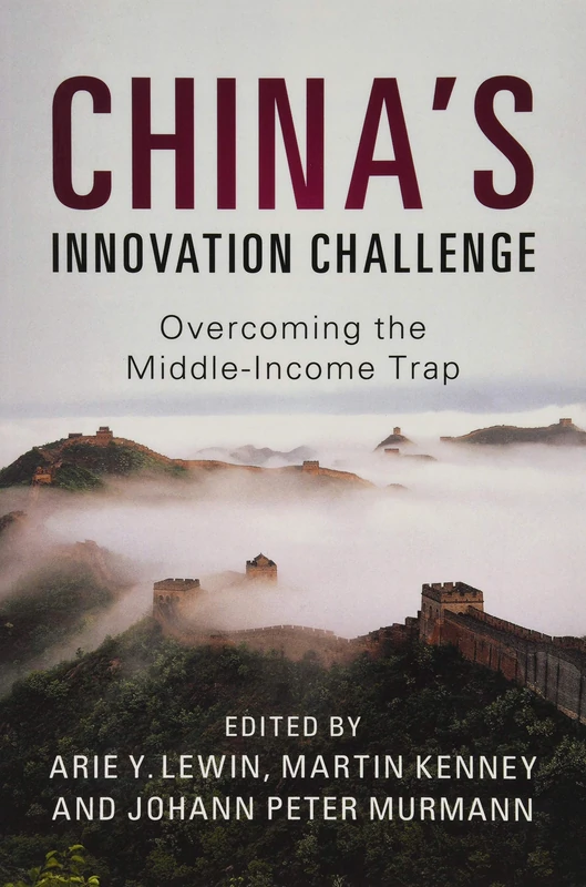 China's Innovation Challenge: Overcoming the Middle-Income Trap