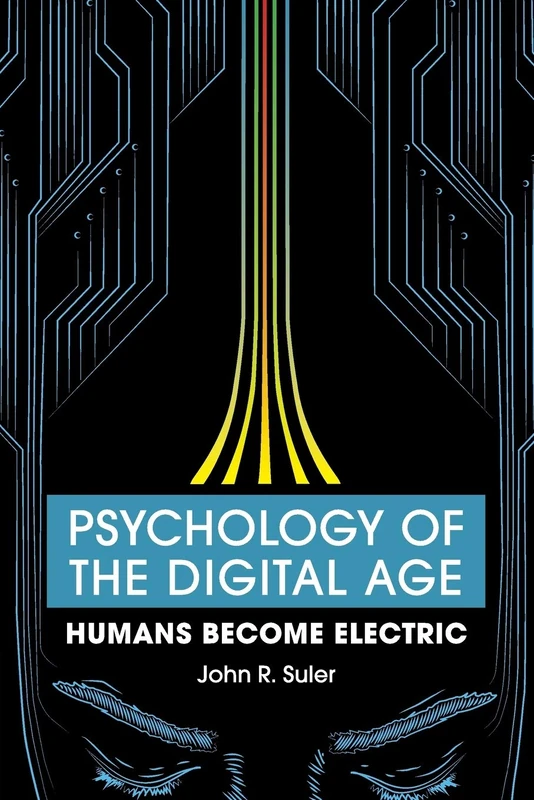 Psychology of the Digital Age: Humans Become Electric