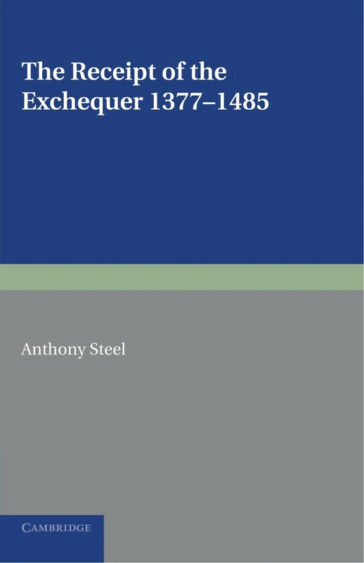 The Receipt of the Exchequer 1377-1485