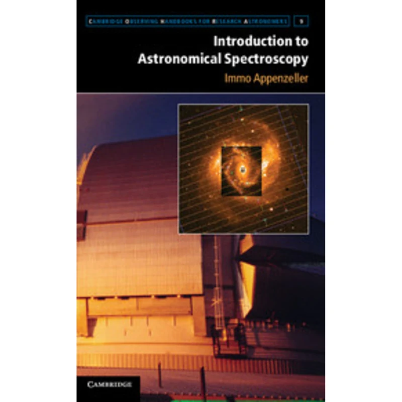 Introduction to Astronomical Spectroscopy: 9 (Cambridge Observing Handbooks for Research Astronomers, Series Number 9)
