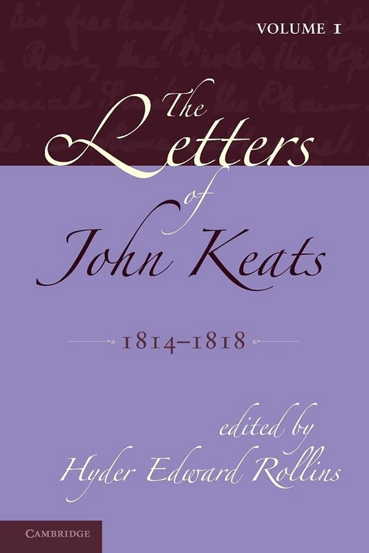 The Letters of John Keats: 1814-1821