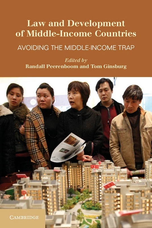 Law and Development of Middle-Income Countries: Avoiding The Middle-Income Trap