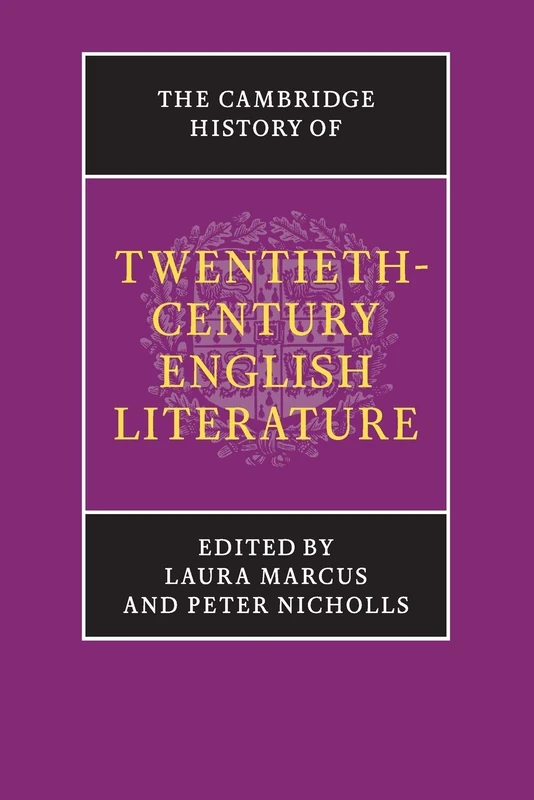 The Cambridge History of Twentieth-Century English Literature (The New Cambridge History of English Literature)