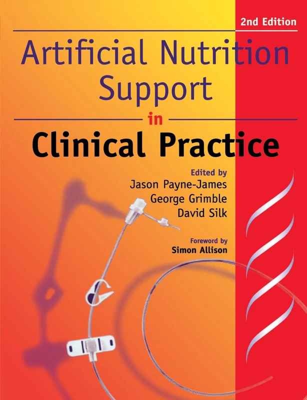 Artificial Nutrition and Support in Clinical Practice, 2nd Edition
