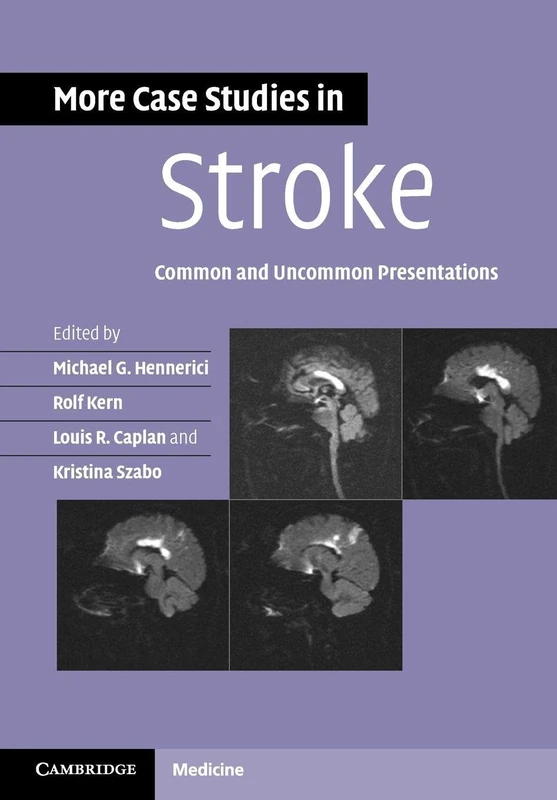 More Case Studies in Stroke: Common and Uncommon Presentations (Case Studies in Neurology)