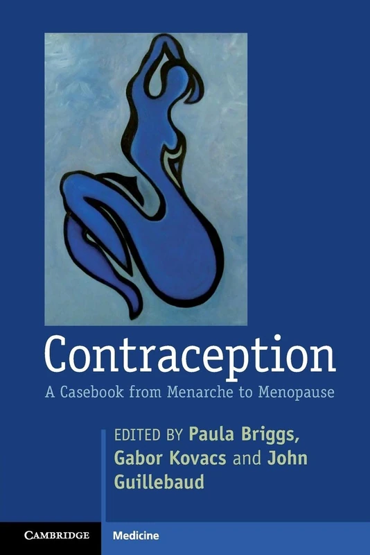 Contraception: A Casebook From Menarche To Menopause