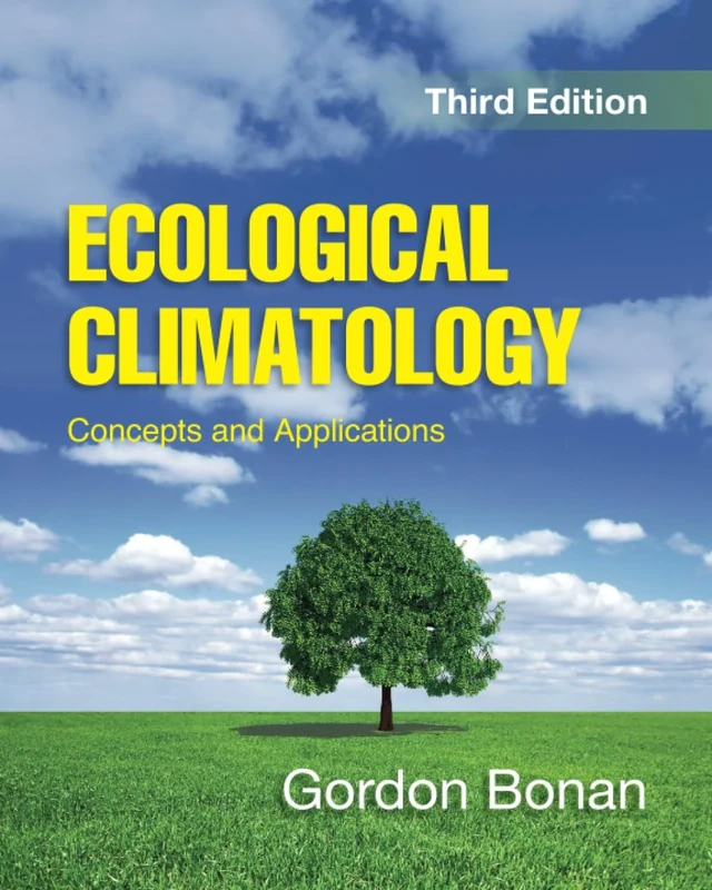 Ecological Climatology: Concepts and Applications