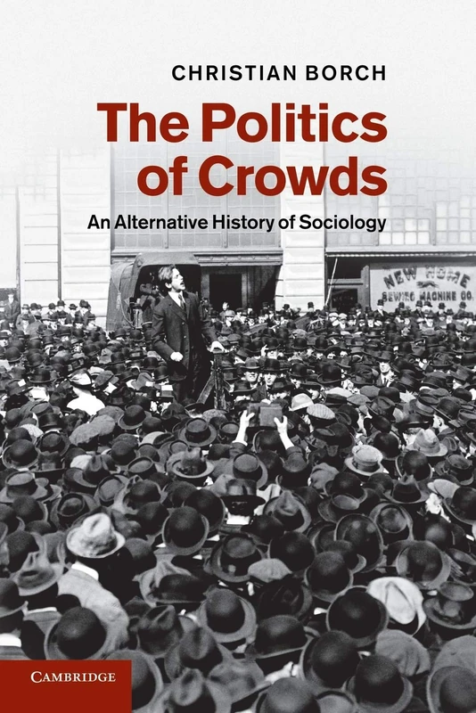 The Politics of Crowds: An Alternative History Of Sociology - Image 1