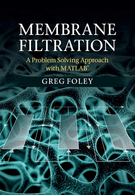 Membrane Filtration: A Problem Solving Approach with MATLAB