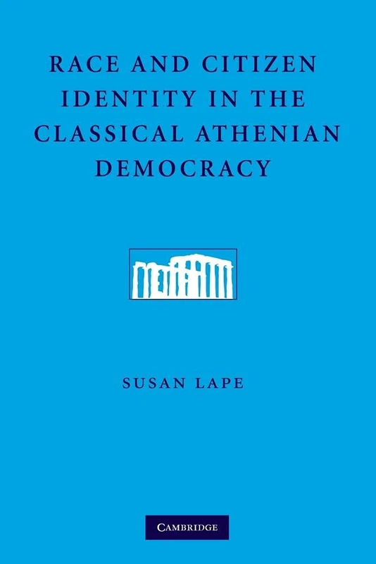 Race and Citizen Identity in the Classical Athenian Democracy