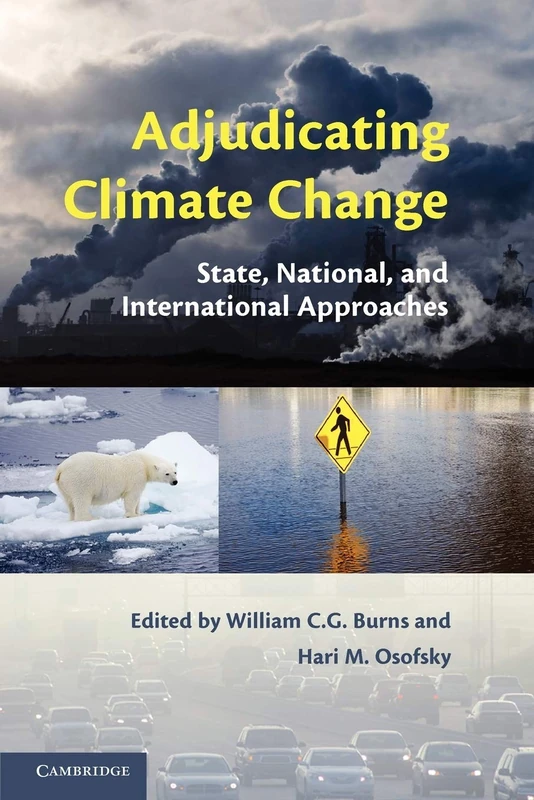Adjudicating Climate Change: State, National & International Approaches
