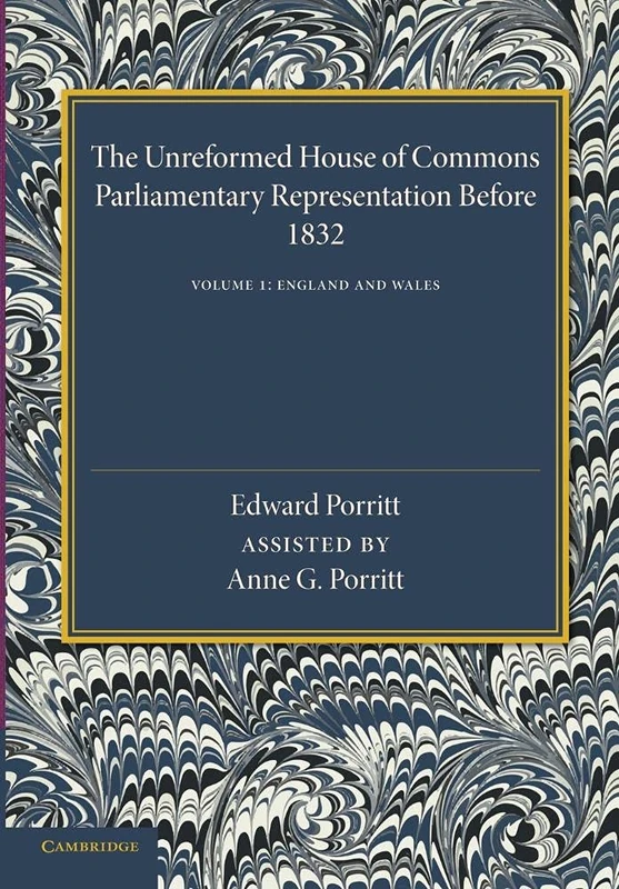 The Unreformed House of Commons: Parliamentary Representation Before 1832: Volume 1 - Image 1