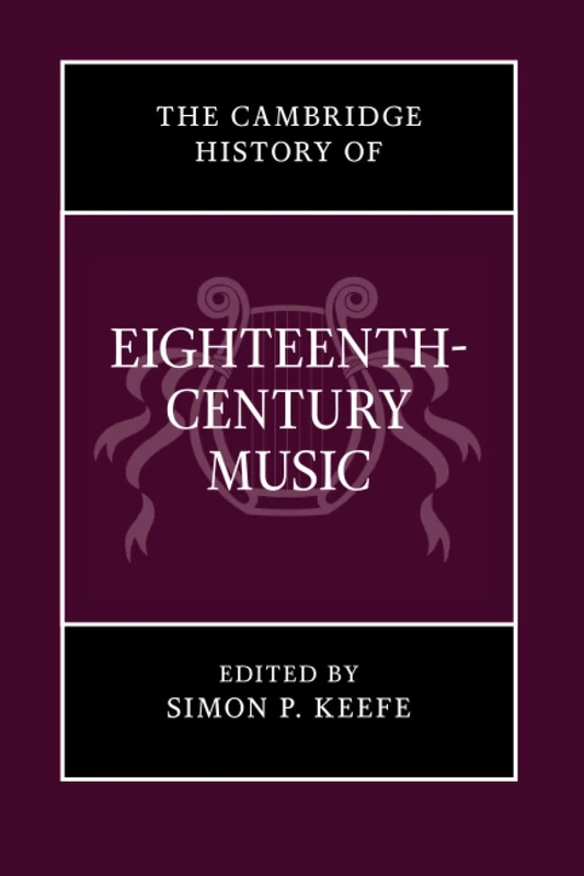 The Cambridge History of Eighteenth-Century Music
