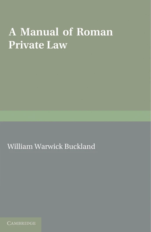 A Manual of Roman Private Law