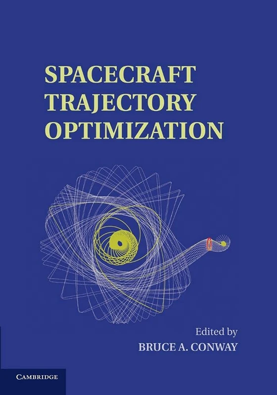 Spacecraft Trajectory Optimization: 29 (Cambridge Aerospace Series, Series Number 29) - Image 1