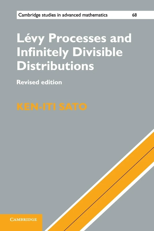 Lévy Processes and Infinitely Divisible Distributions: 68 (Cambridge Studies in Advanced Mathematics, Series Number 68)
