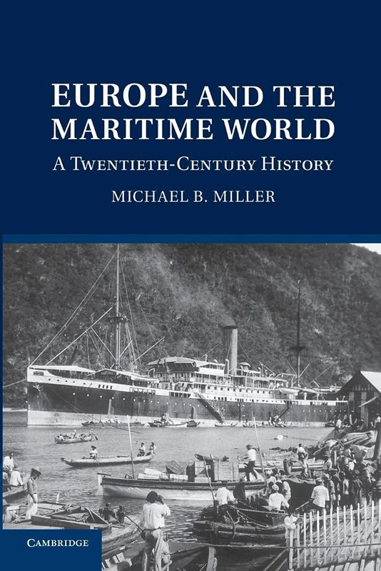 Europe and the Maritime World: A Twentieth Century History