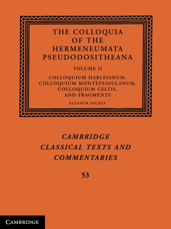 The Colloquia of the Hermeneumata Pseudodositheana: 53 (Cambridge Classical Texts and Commentaries, Series Number 53) - Image 1