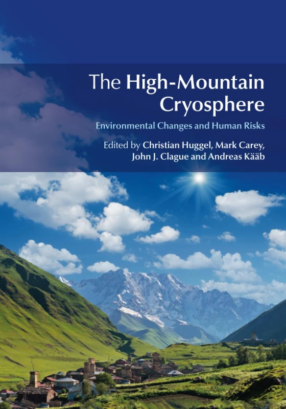 The High-Mountain Cryosphere: Environmental Changes and Human Risks
