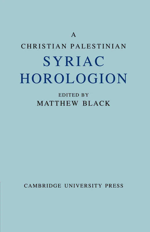 A Christian Palestinian Syriac Horologion: Berlin MS. Or. Oct 1019 (Texts and Studies) - Image 1