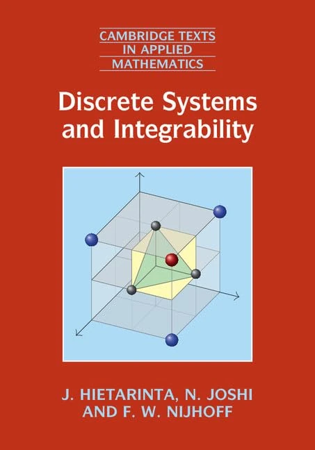 Discrete Systems and Integrability: Series Number 54 (Cambridge Texts in Applied Mathematics, Series Number 54)