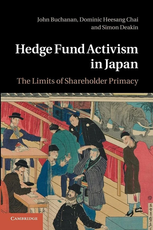 Hedge Fund Activism in Japan: The Limits Of Shareholder Primacy