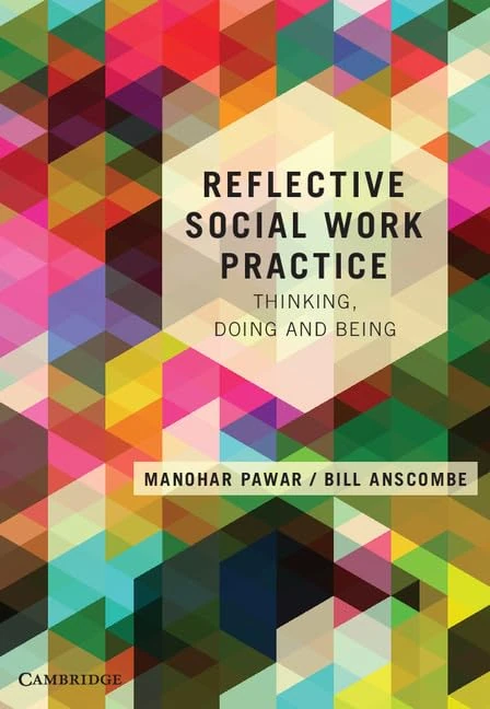 Reflective Social Work Practice: Thinking, Doing And Being