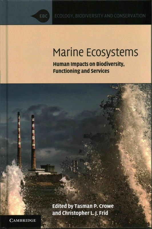 Marine Ecosystems: Human Impacts on Biodiversity, Functioning and Services (Ecology, Biodiversity and Conservation)
