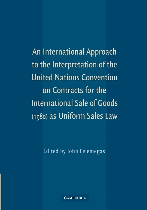 An International Approach to the Interpretation of the United Nations Convention on Contracts for th