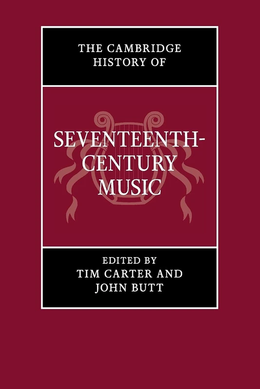 The Cambridge History of Seventeenth-Century Music