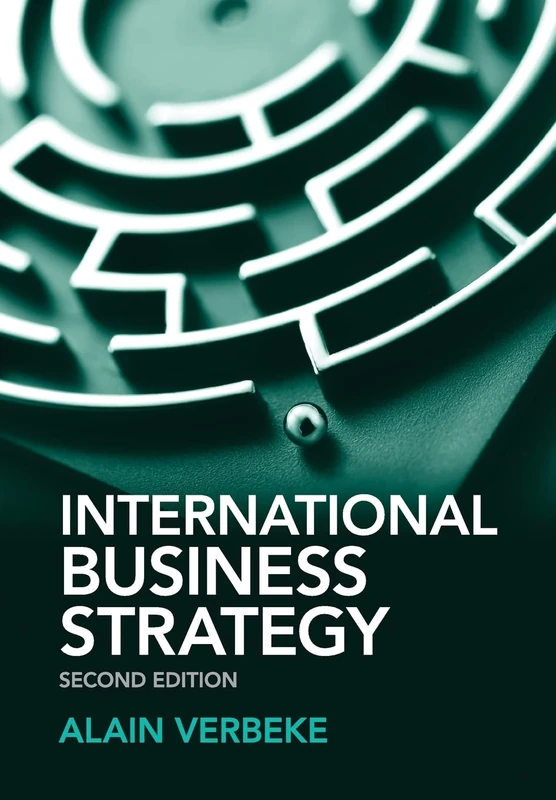 International Business Strategy: Rethinking Foundations of Global Corporate Success - Image 1