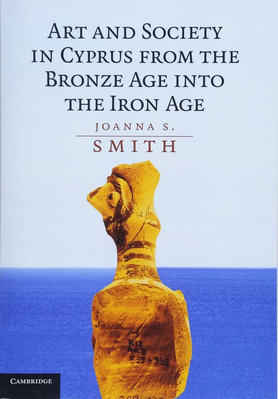 Art and Society in Cyprus from the Bronze Age into the Iron Age