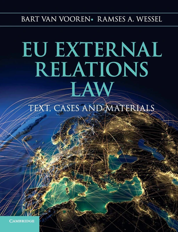 Eu External Relations Law: Text, Cases And Materials