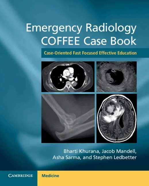 Emergency Radiology COFFEE Case Book: Case-Oriented Fast Focused Effective Education - Image 1